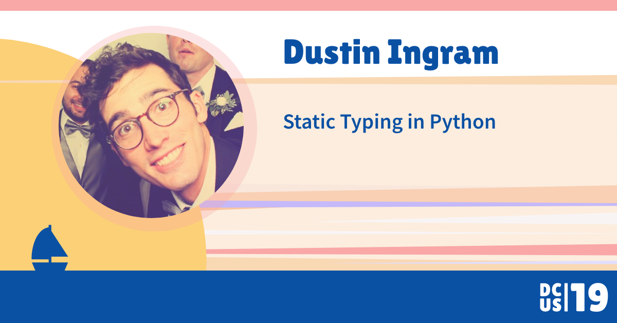 Static Typing in Python | DjangoCon US