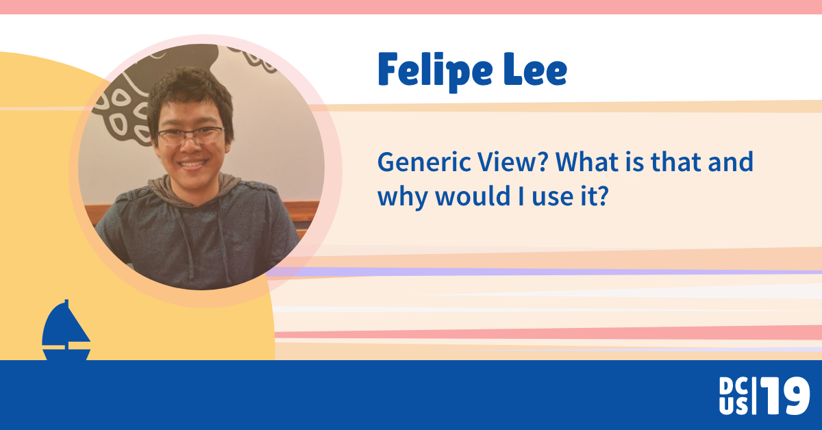 Generic View Generic View? What is that and why would I use it? | DjangoCon US